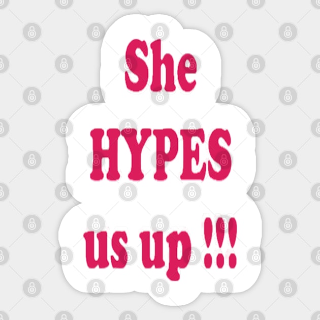 She HYPES us up! Sticker by Fannytasticlife